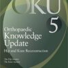 Orthopaedic Knowledge Update: Hip and Knee Reconstruction 5 5th Edition PDF