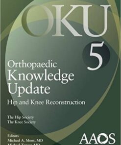 Orthopaedic Knowledge Update: Hip and Knee Reconstruction 5 5th Edition PDF