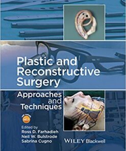 Plastic and Reconstructive Surgery: Approaches and Techniques 1st Edition, PDF