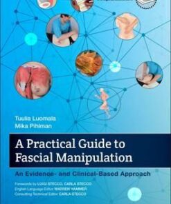 A Practical Guide to Fascial Manipulation: an evidence- and clinical-based approach, 1e 1st Edition PDF