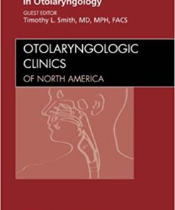 Evidence-Based Clinical Practice in Otolaryngology, An Issue of Otolaryngologic Clinics - E-Book (The Clinics: Internal Medicine) 1st Edition