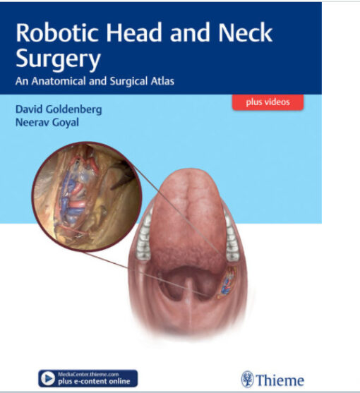 Robotic Head and Neck Surgery: An Anatomical and Surgical Atlas PDF & VIDEO