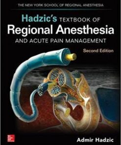 Hadzic's Textbook of Regional Anesthesia and Acute Pain Management, Second Edition 2nd Edition PDF