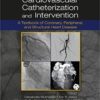 Cardiovascular Catheterization and Intervention: A Textbook of Coronary, Peripheral, and Structural Heart Disease, Second Edition 2nd Edition PDF