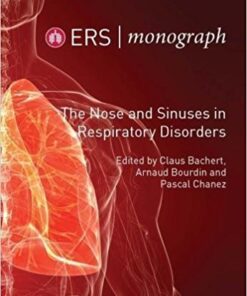 The Nose and Sinuses in Respiratory Disorders (ERS Monograph) PDF