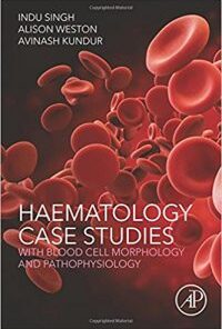 Haematology Case Studies with Blood Cell Morphology and Pathophysiology PDF