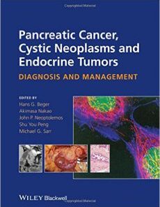 Pancreatic Cancer Cystic Neoplasms and Endocrine Tumors Diagnosis and Management 1st Edition PDF