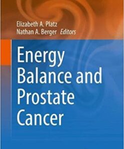 Energy Balance and Prostate Cancer (Energy Balance and Cancer) 1st ed. 2018 Edition PDF