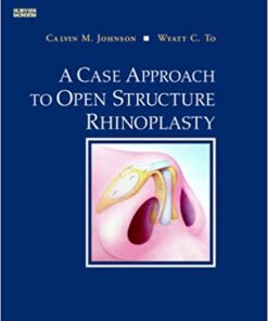 A Case Approach to Open Structure Rhinoplasty, 1e Edition  PDF