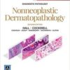 Diagnostic Pathology Nonneoplastic Dermatopathology, 2nd Edition PDF