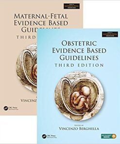 Maternal-Fetal and Obstetric Evidence Based Guidelines, Two Volume Set, Third Edition (Series In Maternal Fetal Medicine) 3rd Edition PDF