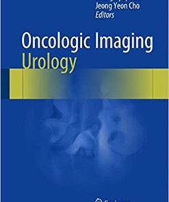 Oncologic Imaging: Urology 1st ed. 2017 Edition PDF