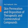 Skin Permeation and Disposition of Therapeutic and Cosmeceutical Compounds 1st ed. 2017 Edition PDF