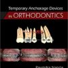 Temporary Anchorage Devices in Orthodontics, 1e 1st Edition PDF