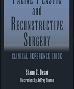 Facial Plastic and Reconstructive Surgery: Clinical Reference Guide 1st Edition PDF