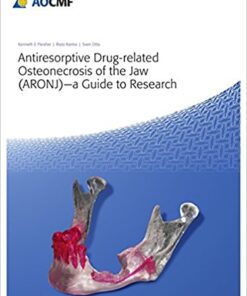 Antiresorptive Drug-Related Osteonecrosis of the Jaw (ARONJ) - A Guide to Research 1st Edition PDF