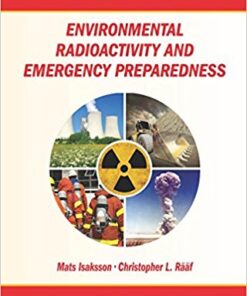 Environmental Radioactivity and Emergency Preparedness (Series in Medical Physics and Biomedical Engineering) 1st Edition PDF