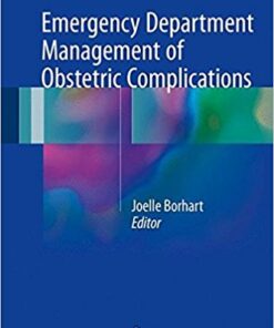 Emergency Department Management of Obstetric Complications 1st ed. 2017 Edition PDF