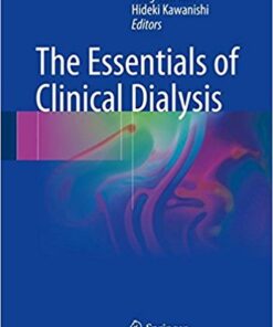 The Essentials of Clinical Dialysis 1st ed. 2018 Edition PDF