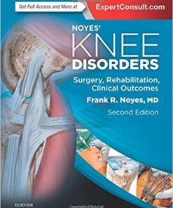 Noyes' Knee Disorders: Surgery, Rehabilitation, Clinical Outcomes, 2e 2nd Edition PDF