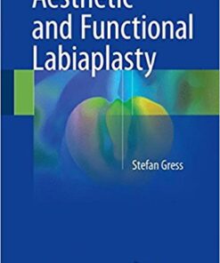 Aesthetic and Functional Labiaplasty 1st ed. 2017 Edition PDF