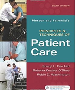 Pierson and Fairchild's Principles & Techniques of Patient Care, 6e 6th Edition PDF