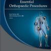 Atlas of Essential Orthopaedic Procedures PDF