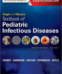 Feigin and Cherry's Textbook of Pediatric Infectious Diseases: 2-Volume Set, 8e 8th Edition PDF