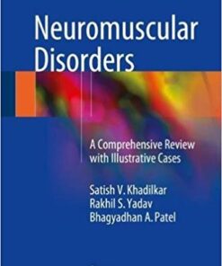 Neuromuscular Disorders: A Comprehensive Review with Illustrative Cases 1st ed. 2018 Edition PDF