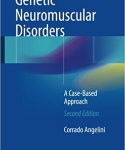 Genetic Neuromuscular Disorders: A Case-Based Approach 2nd ed. 2018 Edition PDF