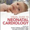 Visual Guide to Neonatal Cardiology PDF