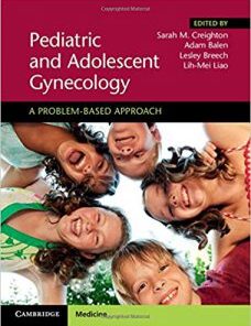 Pediatric and Adolescent Gynecology A Problem-Based Approach PDF