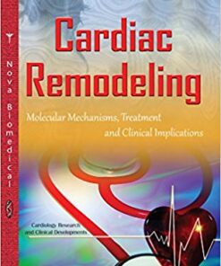 Cardiac Remodeling: Molecular Mechanisms, Treatment and Clinical Implications  PDF