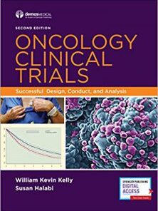 Oncology Clinical Trials: Successful Design, Conduct, and Analysis 2nd Edition PDF