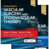 Rutherford's Vascular Surgery and Endovascular Therapy, 2-Volume Set, 9e 9th Edition EPUB