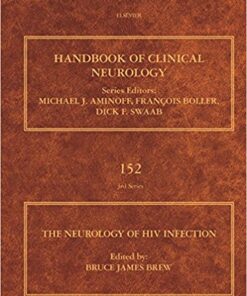 The Neurology of HIV Infection, Volume 152 (Handbook of Clinical Neurology) 1st Edition PDF