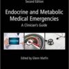 Endocrine and Metabolic Medical Emergencies A Clinician’s Guide 2nd Edition PDF