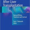 Disease Recurrence After Liver Transplantation: Natural History, Treatment and Survival 1st ed. 2016 Edition PDF