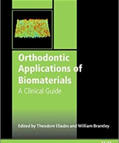 Orthodontic Applications of Biomaterials: A Clinical Guide 1st Edition PDF