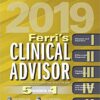 Ferri's Clinical Advisor 2019: 5 Books in 1 (Ferri's Medical Solutions) 1st Edition PDF