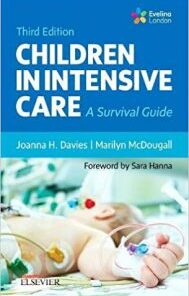 Children in Intensive Care: A Survival Guide 3rd Edition PDF