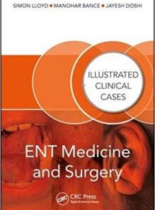 ENT Medicine and Surgery: Illustrated Clinical Cases PDF