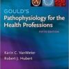 Gould's Pathophysiology for the Health Professions, 5e