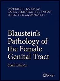 Blaustein's Pathology of the Female Genital Tract 6th ed. 2011 Edition