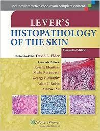 Lever's Histopathology of the Skin Eleventh Edition