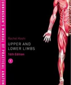 Cunningham’s Manual of Practical Anatomy VOL 1 Upper and Lower limbs 16th Edition PDF