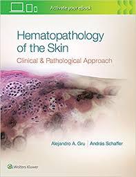 Hematopathology of the Skin: A Clinical and Pathologic Approach