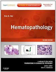 Hematopathology: A Volume in the Series: Foundations in Diagnostic Pathology, 2nd Edition