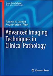 Advanced Imaging Techniques in Clinical Pathology (Current Clinical Pathology)