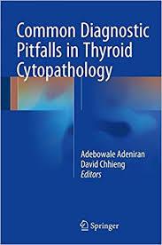 Common Diagnostic Pitfalls in Thyroid Cytopathology 1st